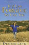 bokomslag If I Can Forgive, So Can You: My Autobiography of How I Overcame My Past and Healed My Life (Revised)