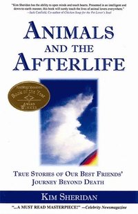 bokomslag Animals and the afterlife - true stories of our best friends journey beyond