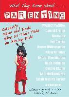 bokomslag What They Know About... Parenting!: Celebrity Moms and Dads Give Us Their Take on Having Kids