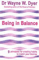 bokomslag Being in balance - 9 principles for creating habits to match your desires