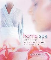 bokomslag Home Spa: Creating Your Own Spa Experience with Aromatherapy