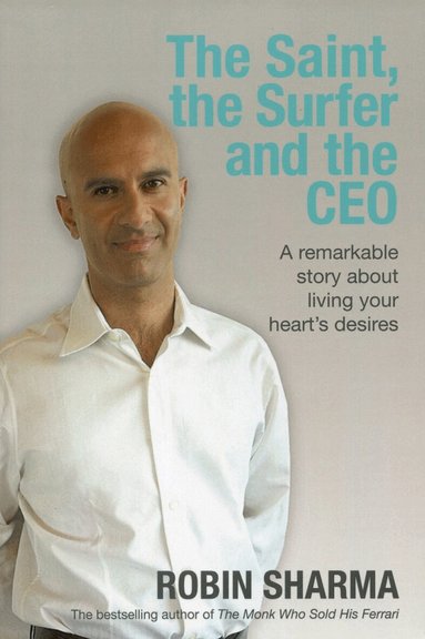 Robin Sharma - Saint, the Surfer and the CEO, Häftad