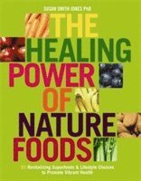 bokomslag The Healing Power Of Nature Foods