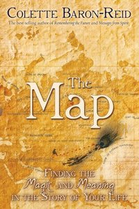 bokomslag The Map: Finding the Magic and Meaning in the Story of Your Life