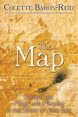 The Map: Finding the Magic and Meaning in the Story of Your Life 1