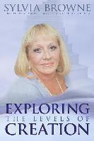 Sylvia Browne - Exploring the Levels of Creation, Häftad