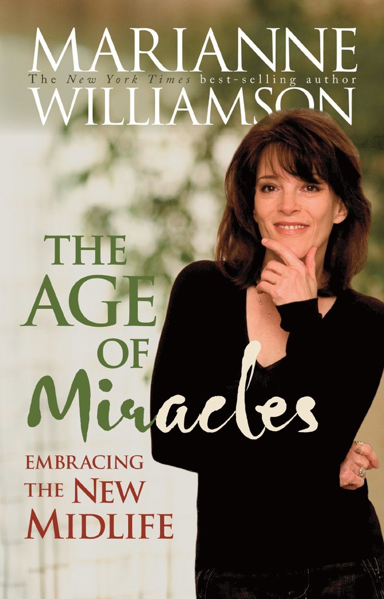 Marianne Williamson - Age of miracles - embracing the new midlife, Häftad