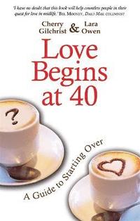bokomslag Love Begins At 40