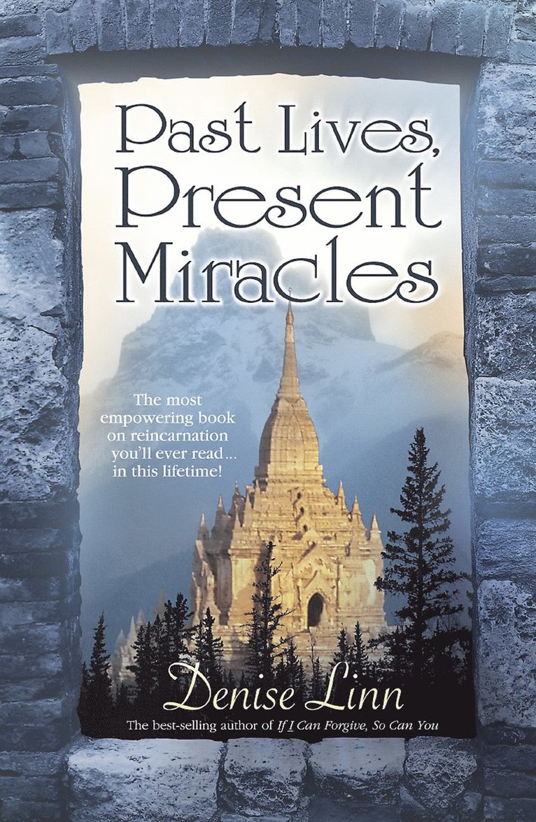 Past Lives, Present Miracles 1