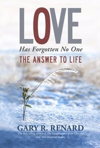 bokomslag Love Has Forgotten No One: The Answer to Life