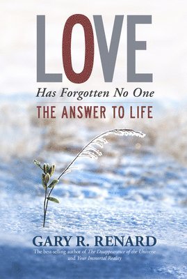 bokomslag Love Has Forgotten No One: The Answer to Life