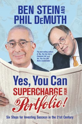 Yes, You Can Supercharge Your Portfolio!: Six Steps for Investing Success in the 21st Century 1