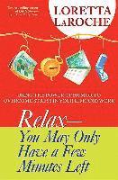 bokomslag Relax - You May Only Have a Few Minutes Left: Using the Power of Humor to Overcome Stress in Your Life and Work