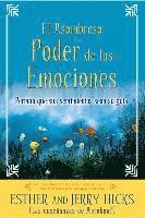 bokomslag A El Asombroso Poder de Las Emociones: Permita Que Sus Sentimientos Sean Su Guia