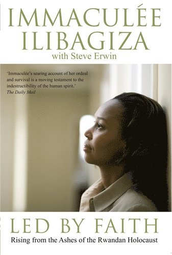 bokomslag Led by faith - rising from the ashes of the rwandan genocide