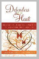 bokomslag Defenders of the Heart: Managing the Habits and Attitudes That Block You from a Richer, More Satisfying Life