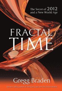 bokomslag Fractal Time: The Secret of 2012 and a New World Age
