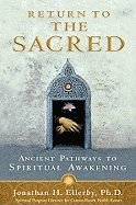 bokomslag Return to the sacred - ancient pathways to spiritual awakening