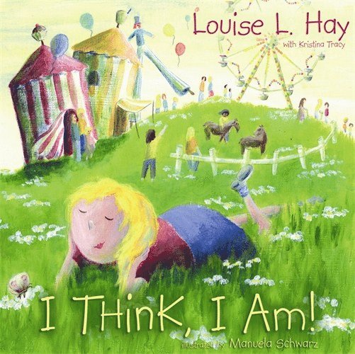 Louise Hay - I think, i am!, Inbunden