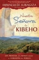 bokomslag Nuestra Senora de Kibeho: Un Mensaje del Cielo Al Mundo Desde El Corazon de Africa