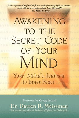 bokomslag Awakening to the Secret Code of Your Mind: Your Mind's Journey to Inner Peace