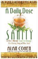 Alan Cohen - A Daily Dose of Sanity, Häftad