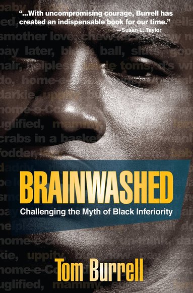 Tom Burrell - Brainwashed: Challenging the Myth of Black Inferiority, Häftad