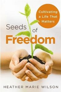 bokomslag Seeds of Freedom