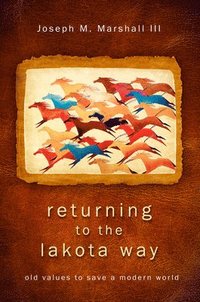 bokomslag Returning to the Lakota Way