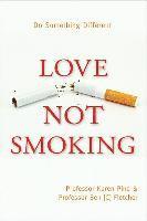 bokomslag Love Not Smoking