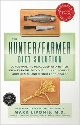 bokomslag The Hunter/Farmer Diet Solution: Do You Have the Metabolism of a Hunter or a Farmer? Find Out...and Achieve Your Your Health and Weight-Loss Goals