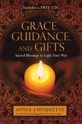 Grace, Guidance, and Gifts: Sacred Blessings to Light Your Way 1