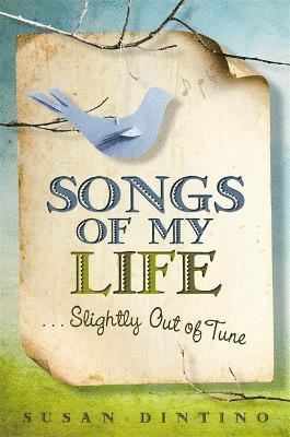 bokomslag Songs of My Life...Slightly Out of Tune