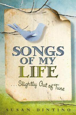 Songs of My Life... Slightly Out of Tune 1