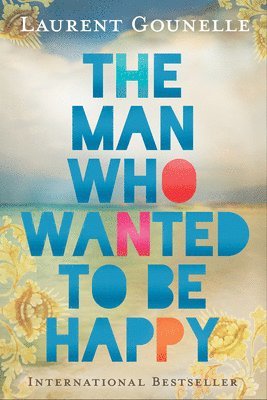 The Man Who Wanted to Be Happy 1