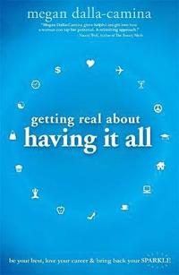 bokomslag Getting Real about Having It All