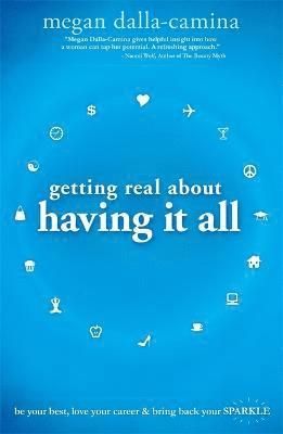 bokomslag Getting Real about Having It All