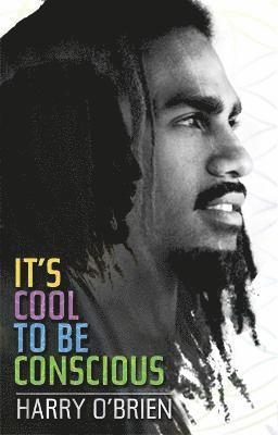 It's Cool to Be Conscious