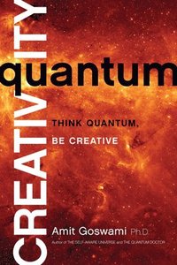 bokomslag Quantum Creativity: Think Quantum, Be Creative