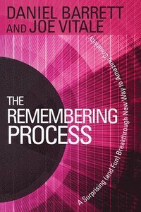 bokomslag The Remembering Process: A Surprising (and Fun) Breakthrough New Way to Amazing Creativity