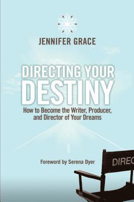 Directing Your Destiny 1