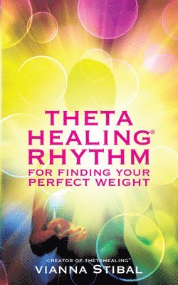 bokomslag Thetahealing Rhythm for Finding Your Perfect Weight