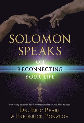 Solomon Speaks on Reconnecting Your Life 1
