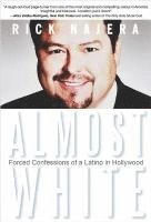 bokomslag Almost White: Forced Confessions of a Latino in Hollywood