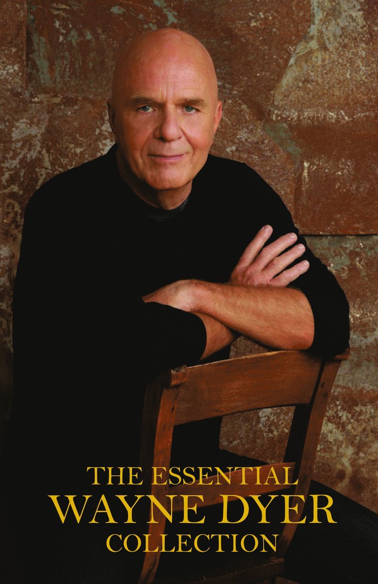 Wayne Dyer - The Essential Wayne Dyer Collection, Inbunden