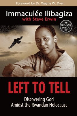 bokomslag Left to Tell: Discovering God Amidst the Rwandan Holocaust