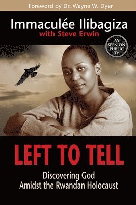 Left to Tell: Discovering God Amidst the Rwandan Holocaust 1