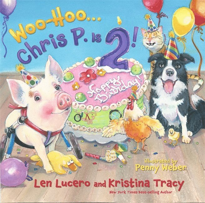 Len Lucero - Woo-Hoo ... Chris P. is 2!, Inbunden