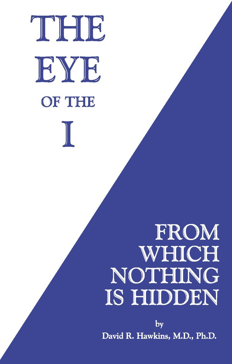 David R. Hawkins, David R Hawkins - Eye of the I, Häftad