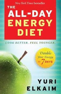 bokomslag The All-Day Energy Diet: Double Your Energy in 7 Days